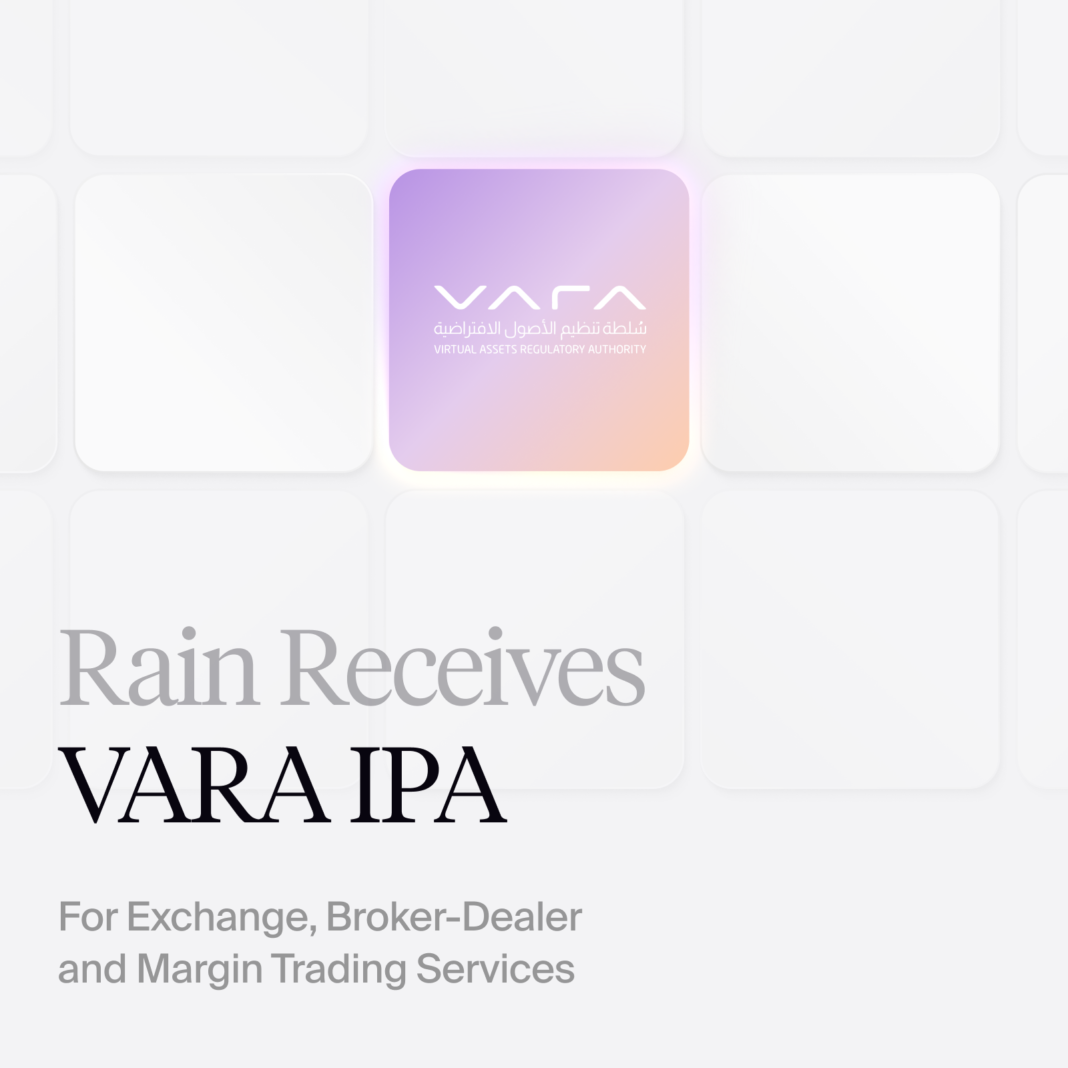 Rain Secures VARA IPA to Complete Full GCC Regulatory Footprint