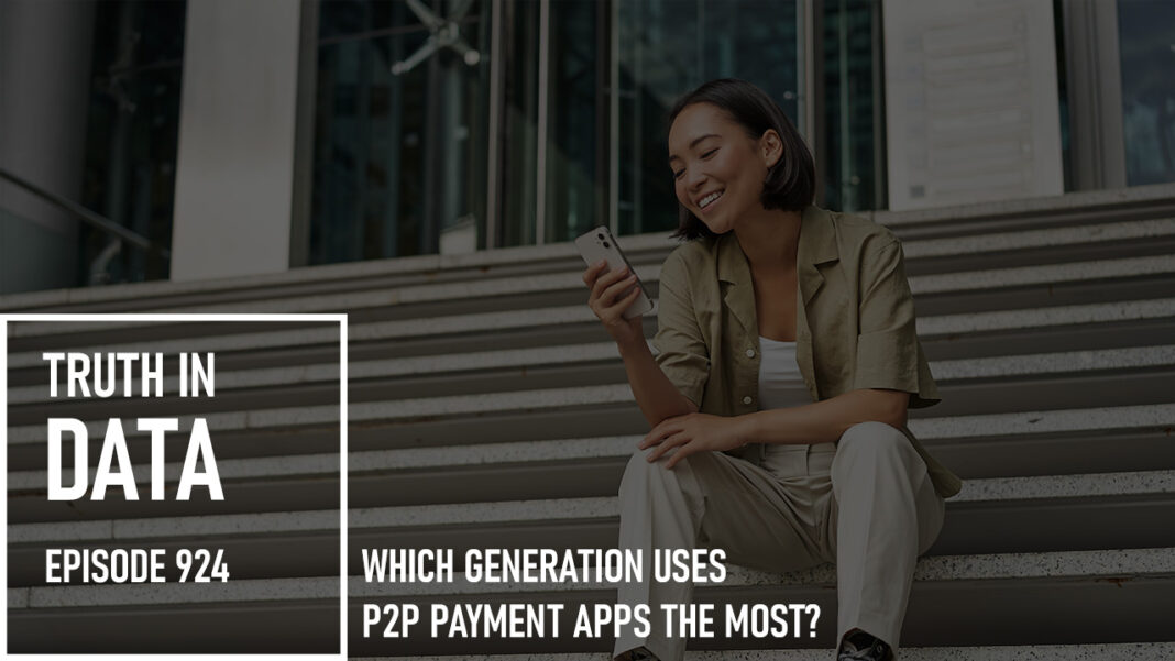 Which Generation Uses P2P Payment Apps the Most?